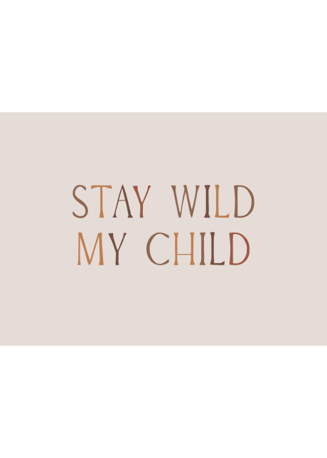plakaty detske stay wild my child 01 | Plakater.store